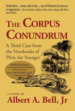 [Pliny the Younger 03] • The Corpus Conundrum (A Third Case From the Notebooks of Pliny the Younger)